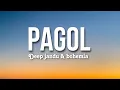 Download Lagu Pagol : Deep Jandu | Bohemia | Pagol Song (Official Lyrics)