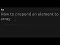 How to prepend an element to array
