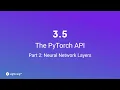 Unit 3 5 The PyTorch API Part 2 Neural Network Layers