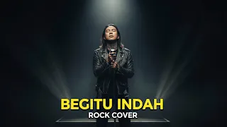 begitu indah padi reborn rock cover indonesia versi emosional
