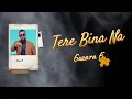 GARRY SANDHU - Tere Bina Na Guzara E | AI | Josh Brar | DJ MRA