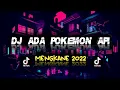 Lagu DJ ADA POKEMON API ❗ Mengkane terbaru 2022 (belum viral tiktok)Rahmat Fvnky