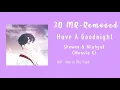 Download Lagu 3D- HAVE A GOODNIGHT - SHOWNU \u0026 MINHYUK (MONSTA X)