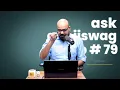 Ask Ganjiswag#79 | Ask Ganjiswag