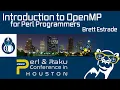 Introduction to OpenMP for Perl Programmers - Brett Estrade