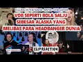 Download Lagu VOB SEPERTI BOLA SALJU SEBESAR ALASKA MELIBAS PARA HEADBANGER DUNIA–REACTION4VOB–KILLING IN THE NAME