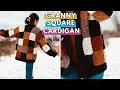 Never Off Cardigan - Granny Square Tutorial