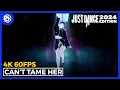 Lagu Just Dance 2024 Edition - Can't Tame Her by Zara Larsson | Full Gameplay 4K 60FPS