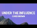 Download Lagu Chris Brown - Under The Influence (Lyrics)