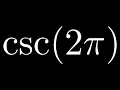 Compute csc 2pi
