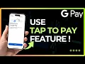 How To Use Google Pay Tap to Pay Feature