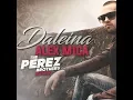 Download Lagu Alex Mica - Daleina (The Perez Brothers Remix)