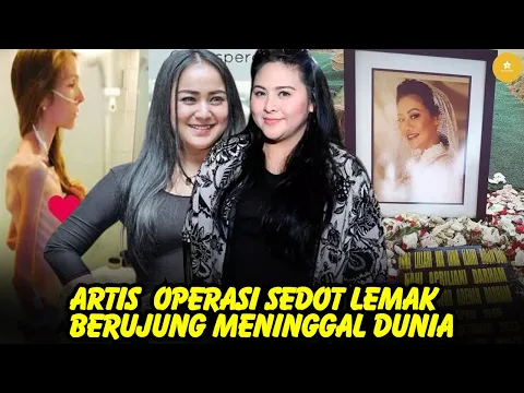 Download MP3 KORBAN MALPRAKTEK, 8 artis jalani operasi sedot lemak \u0026 diet ekstrim ada berujung meninggal dunia