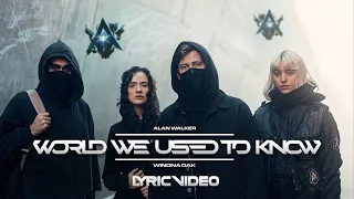 Alan Walker X Winona Oak World We Used To Know Lyric Video 