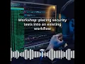 Workshop placing security tests into an existing workflow CyberSecurity DevSecOps Expert
