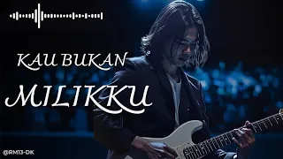 kau bukan milikku slow rock melayu paling menyayat 2026 lagu galau patah hati