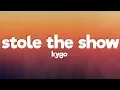 Kygo - Stole The Show (Lyrics) feat. Parson James