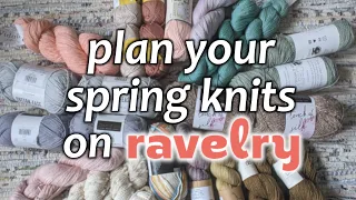 Use RAVELRY to PLAN YOUR KNITS EVERYTHING I m Knitting This SPRING - Stash Library Queue Tutorial