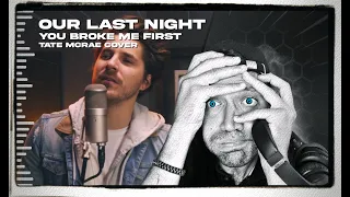 Download 🤯🤯🤯 MADNESS!!! Our Last Night - You Broke Me First (Tate McRae Cover) REACTION MP3