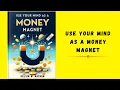 Download Lagu How to Use Your Mind as a Money Magnet | Audiobook