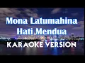 Download Lagu Mona Latumahina - Hati Mendua Karaoke
