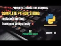 Session 33 Python String Replace By replace Method Explained Python Full Course For Beginners