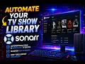 Sonarr Setup on Windows 11 Full Beginner Guide
