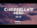 Emeline - Cinderella’s Dead (Lyrics) 🎵