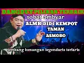 Download Lagu 🔴SOBAT AMBYAR ALMH DIDI KEMPOT  LAGU KENANGAN LEGENDARIS TERBAIK_TAMAN ASMORO ‼️#viralvideo 