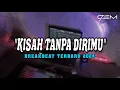 Download Lagu DJ KISAH TANPA DIRIMU BREAKBEAT TERBARU 2024
