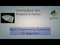 Solving Black Jack problem in Python Programming Questions for beginners