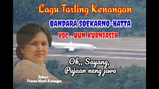 Download Lagu Tarling Kenangan, BANDARA SOEKARNO-HATTA | Uun Kurniasih | Lirik. MP3