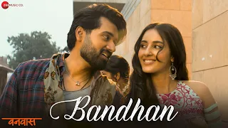 bandhan vanvaas nana p utkarsh s simratt k mithoon vishal mishra u0026 palak muchhal lyrical