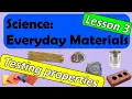 Science Everyday Materials Testing the properties of materials with Miss Ellis