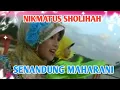 Download Lagu NIKMATUS SHOLIHAH - SENANDUNG MAHARANI (HIGH QUALITY)