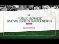 Public Service Knowledge Sharing Series 3rd Edition