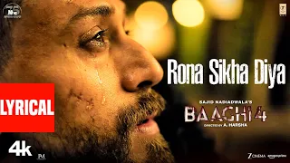 baaghi 4 rona sikha diya lyrics tiger shroff harnaaz sanjay d sonam b parampara gourov farhan