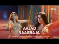 Download Lagu Naagin 6 - Aajao Naagraja | ft. Tejasswi Prakash, Rashami Desai \u0026 Mahek Chahal | Music Video