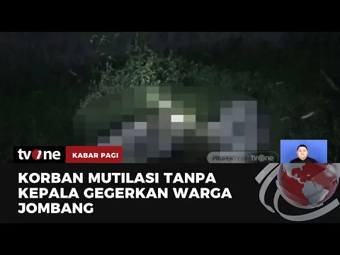 Penemuan Korban Mutilasi Gegerkan Warga Jombang! Kepala Masih dalam Pencarian
