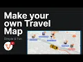 Create Your Own Travel Map - 100 FREE