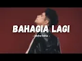 Lagu BAHAGIA LAGI - Piche kota || Lirik lagu