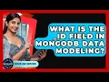What Is The - id Field In MongoDB Data Modeling
