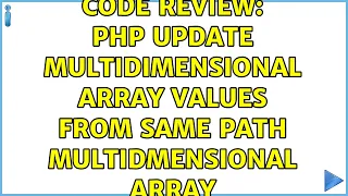 Code Review PHP update multidimensional array values from same path multidmensional array