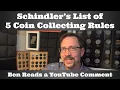 Schindler s List of 5 Coin Collecting Rules - Ben Reads a YouTube Comment