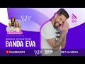 Download Lagu BANDA EVA NO FUZUÊ - AO VIVO