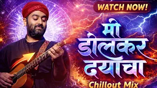 mi dolkar daryacha raja arijit singh chillout mix lofi soundcheck 2026 marathi dj song 