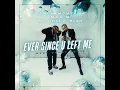 Ever Since U Left Me (West Coast Remix)