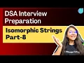 Isomorphic Strings DSA Interview Questions In Hindi Part 8