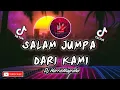 Download Lagu ENAK CUY!! DJ SALAM JUMPA DARI KAMI - HarrisNugraha New Remix Slow 2020 Full!!!