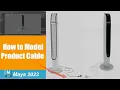 How to Model Product Cables in Maya Quick Trick